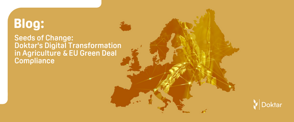 Seeds of Change: Doktar's Digital Transformation in Agriculture & EU Green Deal Compliance